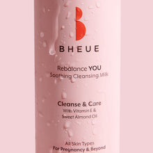 Load image into Gallery viewer, Bheue Rebalance YOU. Soothing Cleansing Milk