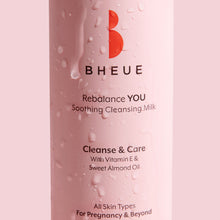 Load image into Gallery viewer, Bheue Rebalance YOU. Soothing Cleansing Milk
